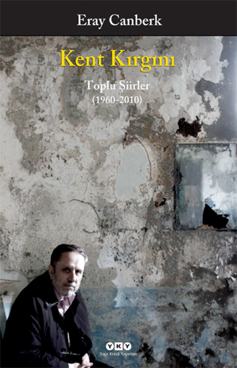 Kent Kırgını - Toplu Şiirler (1960-2010)