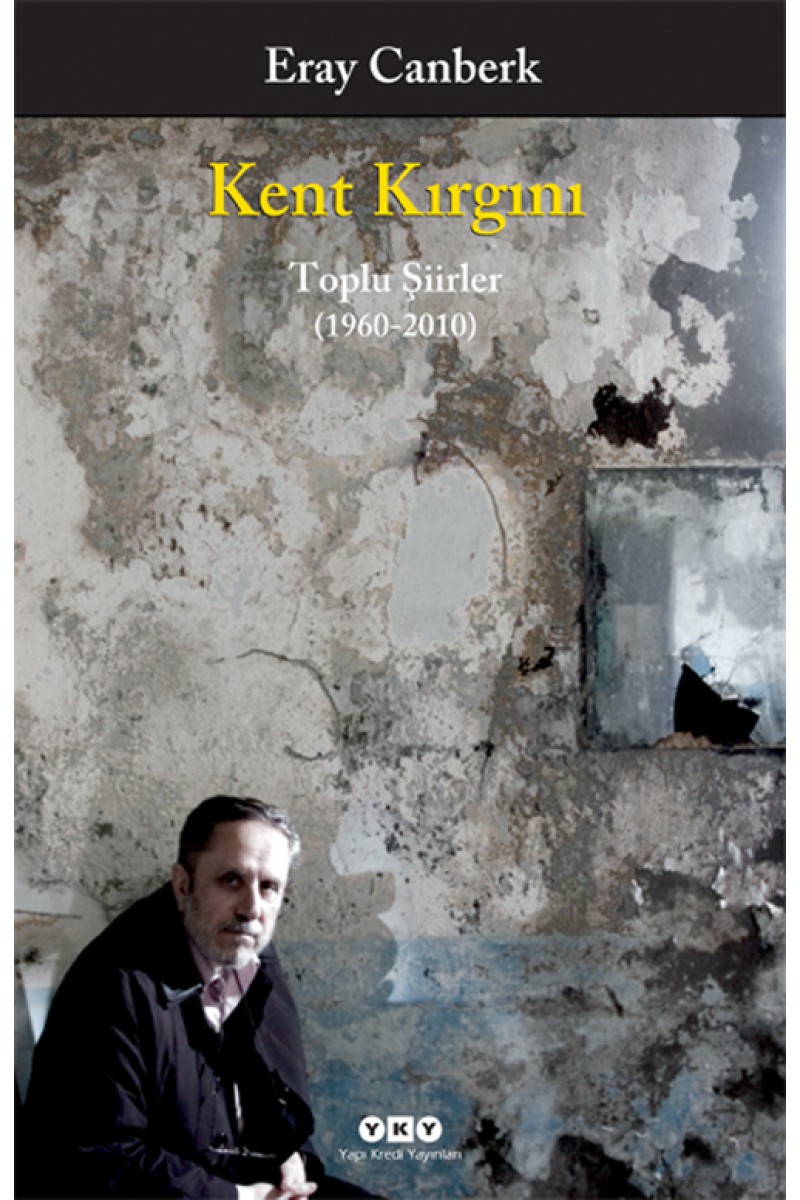 Kent Kırgını - Toplu Şiirler (1960-2010)