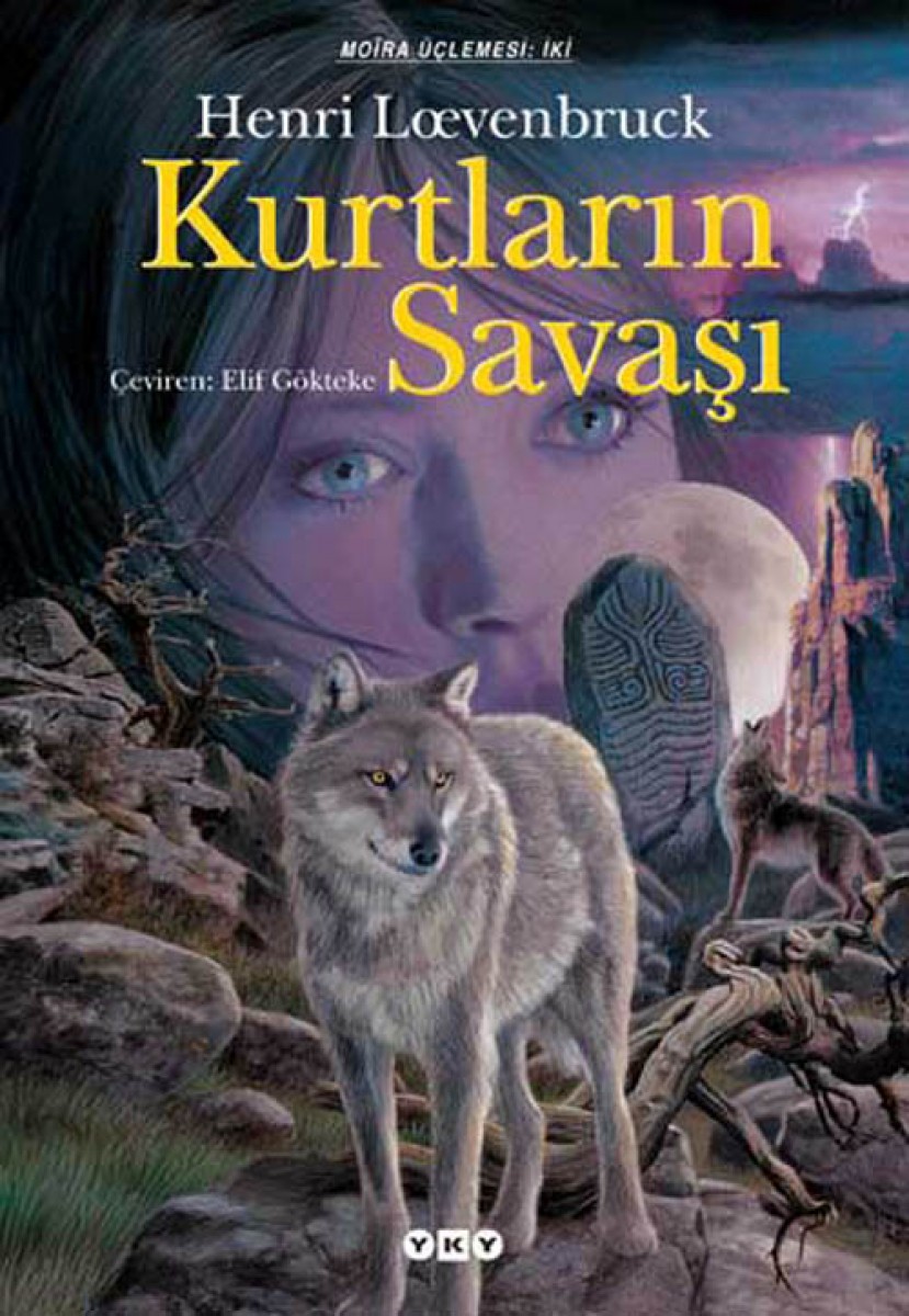 Kurtların Savaşı - Moïra üçlemesi - II. Kitap