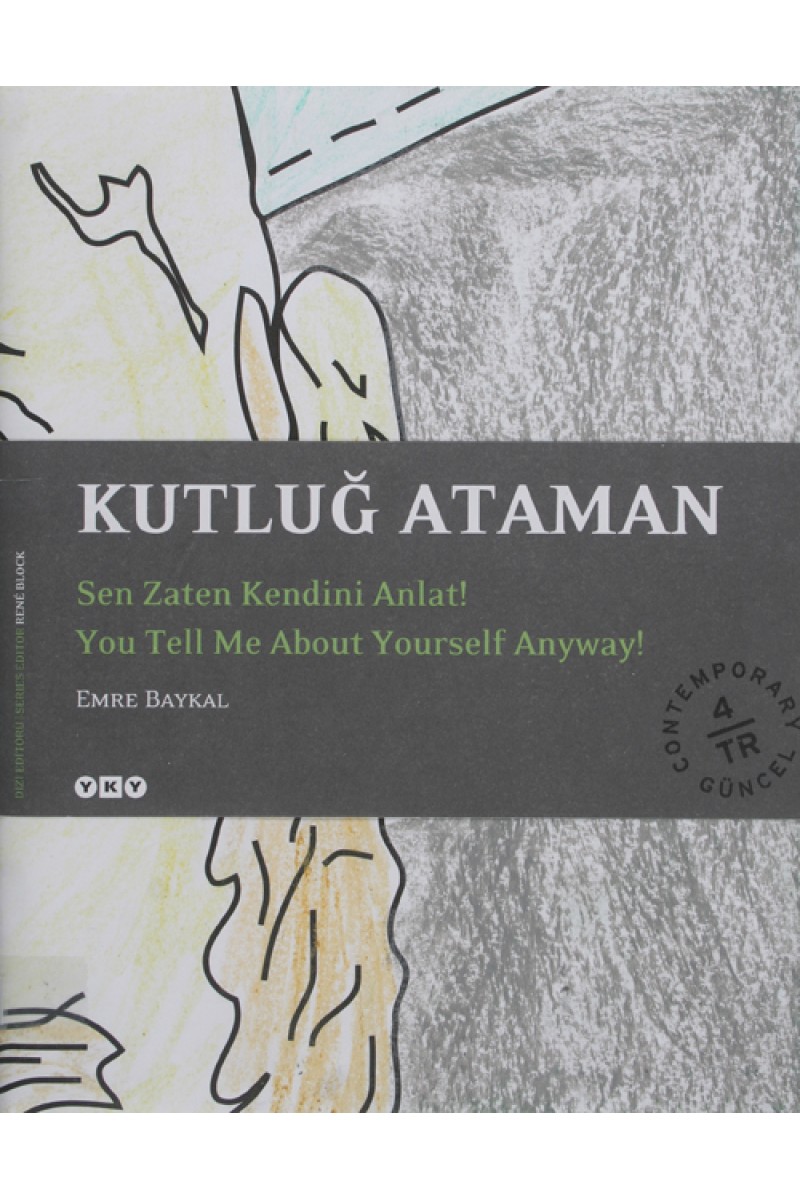 Sen Zaten Kendini Anlat! / You Tell Me About Yourself Anyway!