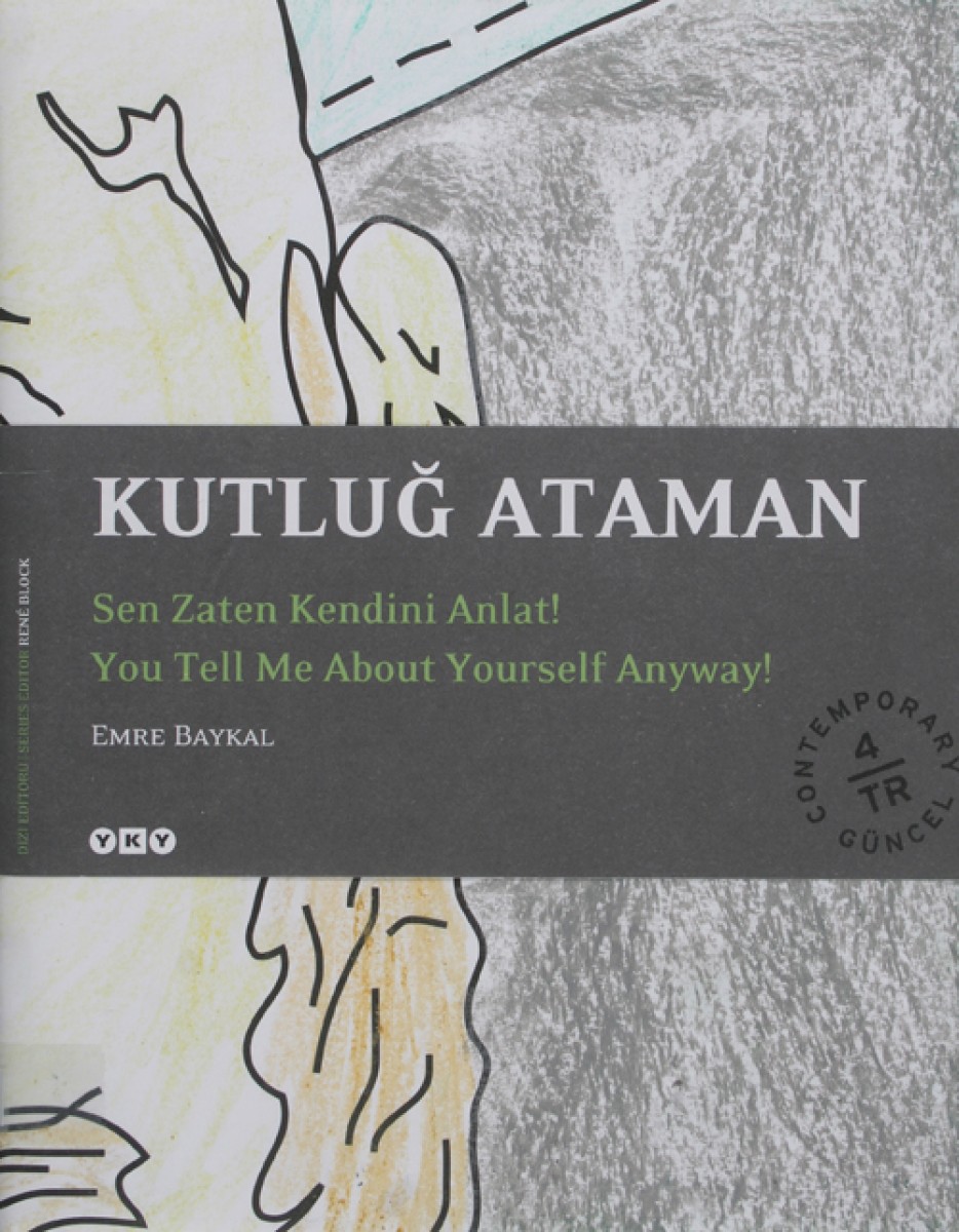 Sen Zaten Kendini Anlat! / You Tell Me About Yourself Anyway!