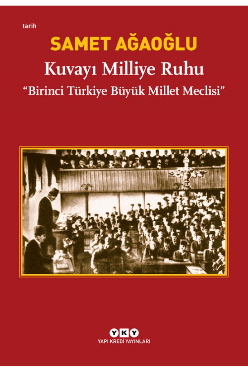 Kuvayı Milliye Ruhu - Birinci Türkiye Büyük Millet Meclisi