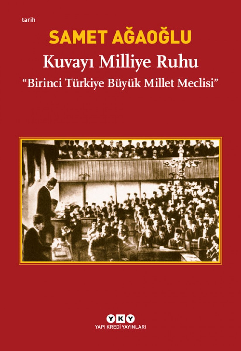 Kuvayı Milliye Ruhu - Birinci Türkiye Büyük Millet Meclisi