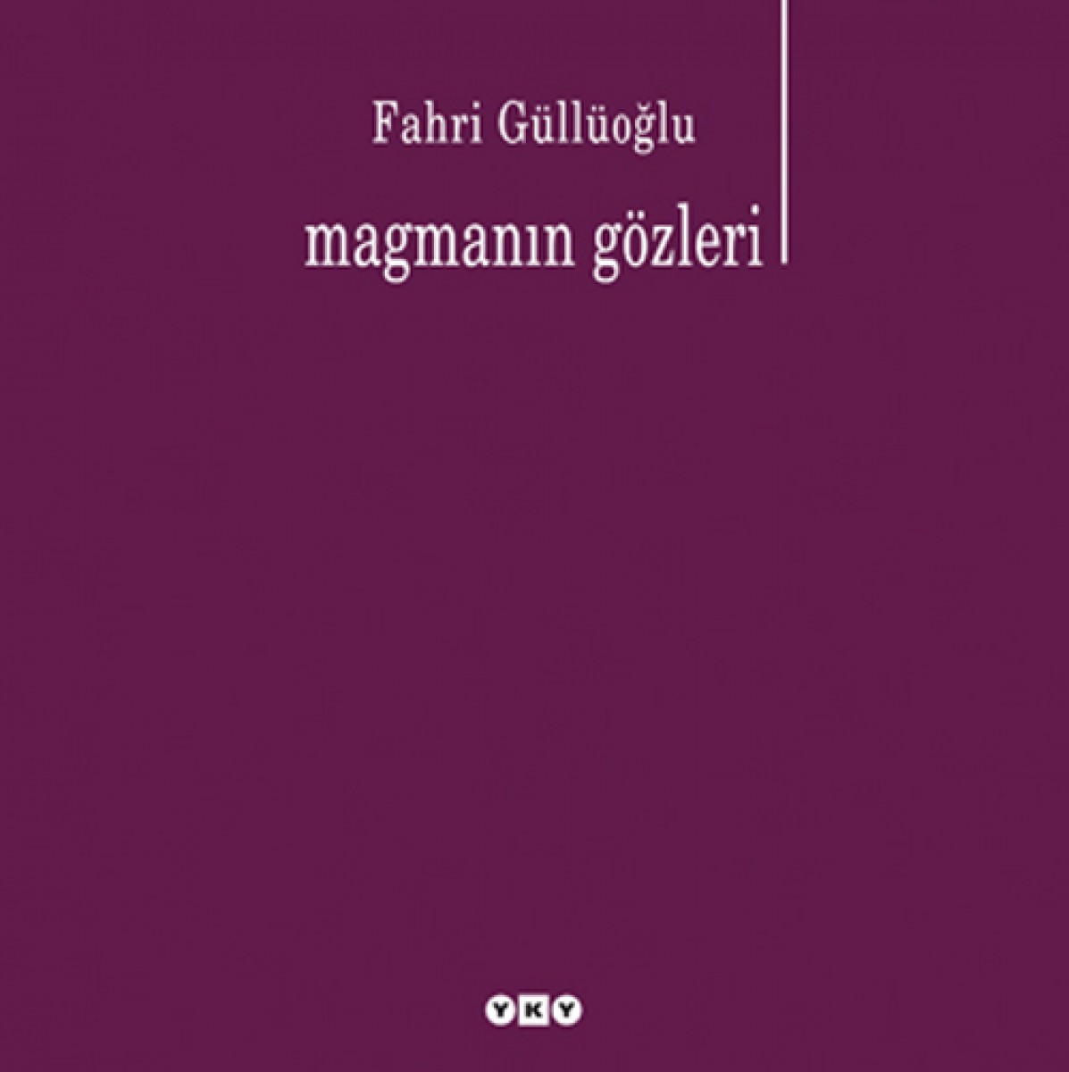 Magmanın Gözleri