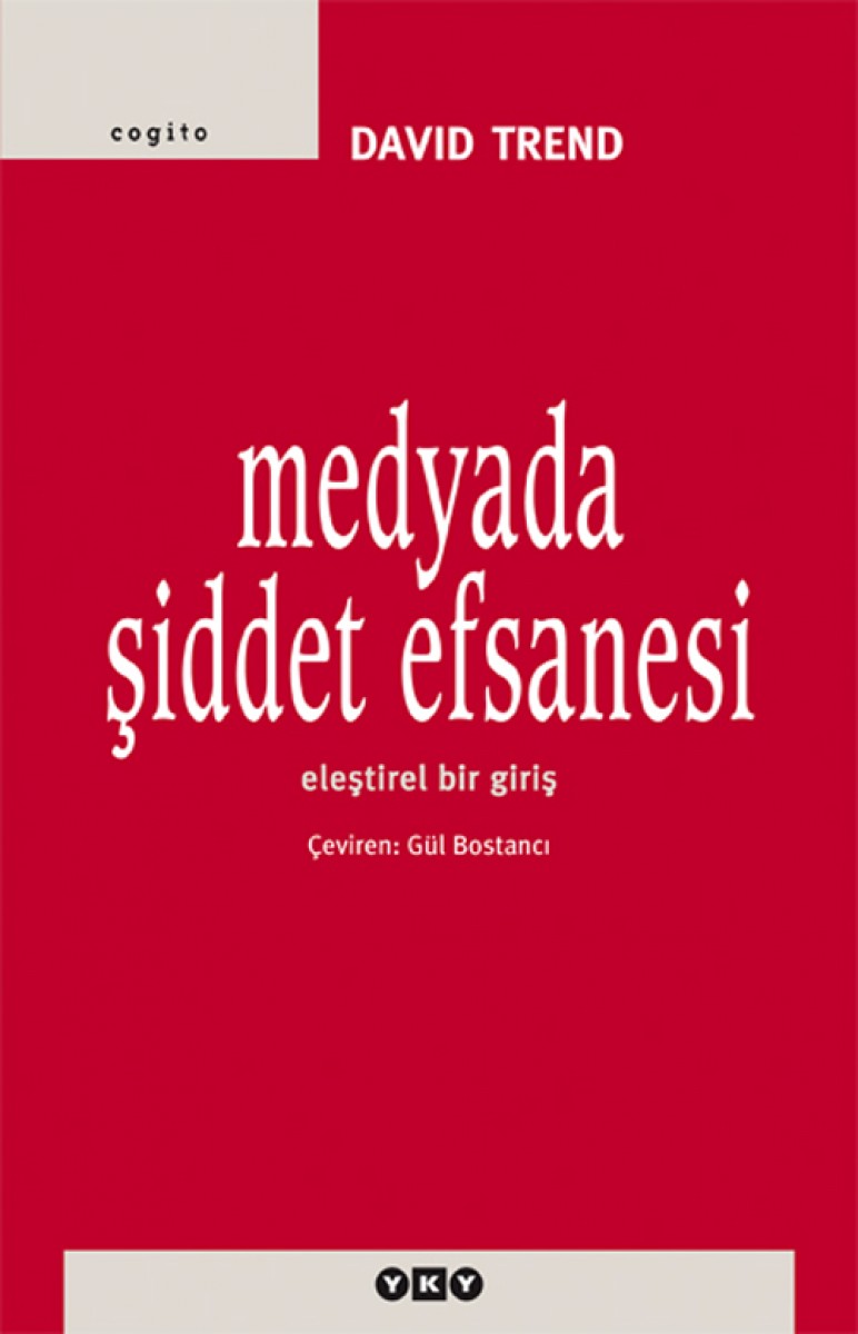 Medyada Şiddet Efsanesi - Eleştirel Bir Giriş