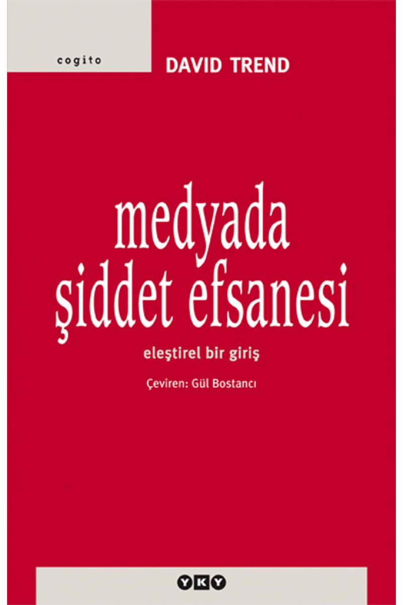 Medyada Şiddet Efsanesi - Eleştirel Bir Giriş