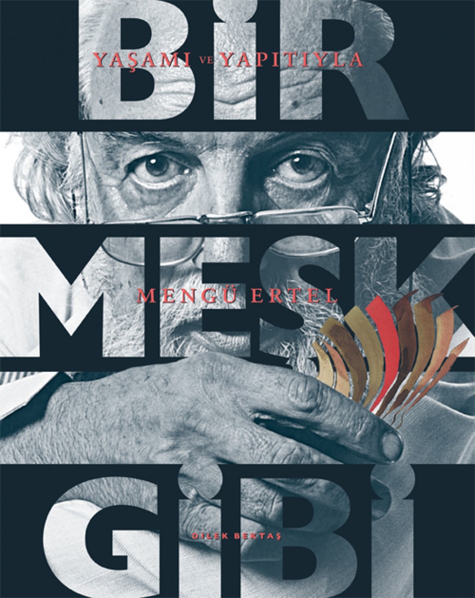 Bir Meşk - Gibi Yaşamı ve Yapıtıyla Mengü Ertel