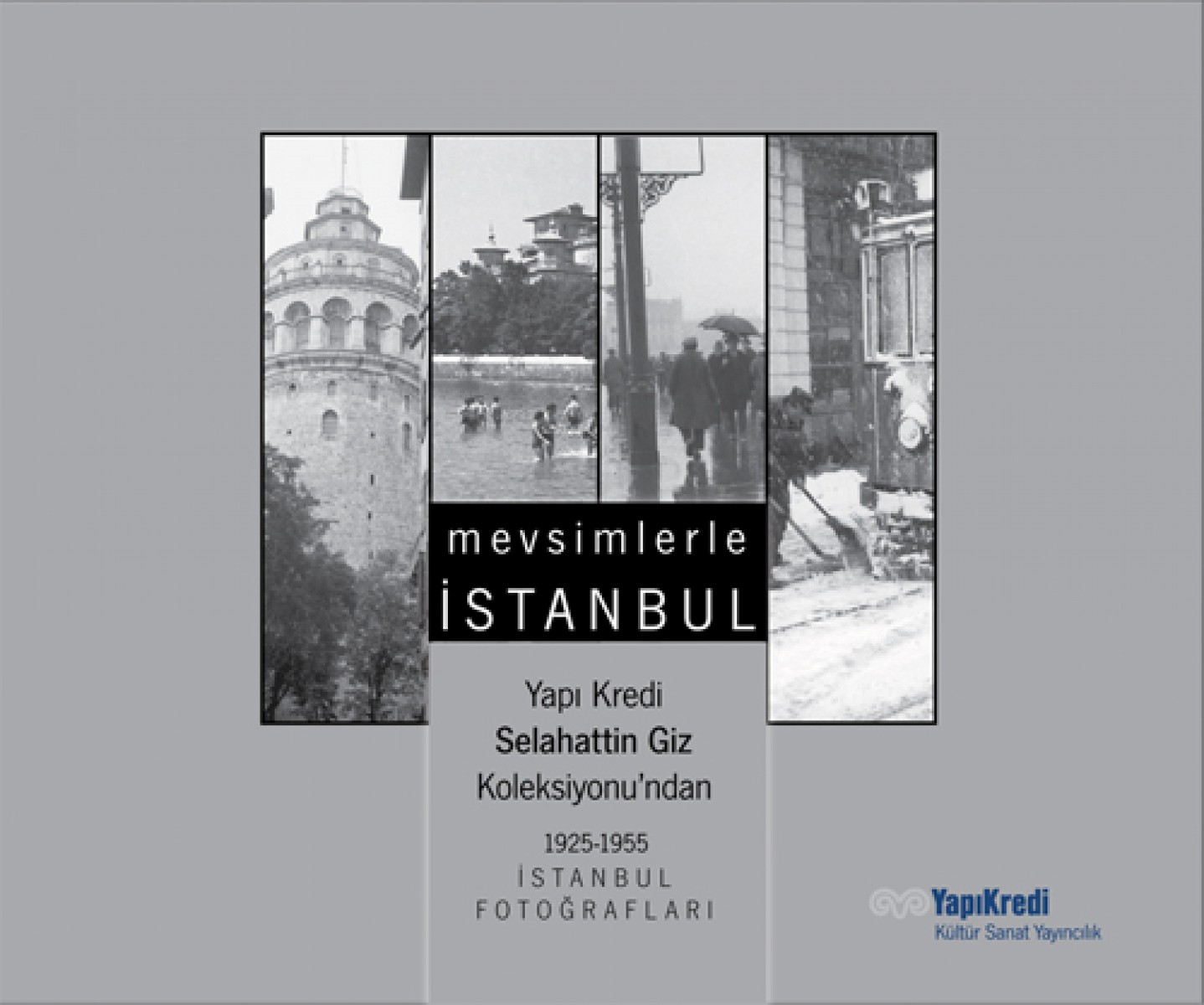 Mevsimlerle İstanbul - Yapı Kredi Selahattin Giz Koleksiyonu'ndan 1925-1955 İstanbul Fotoğrafları