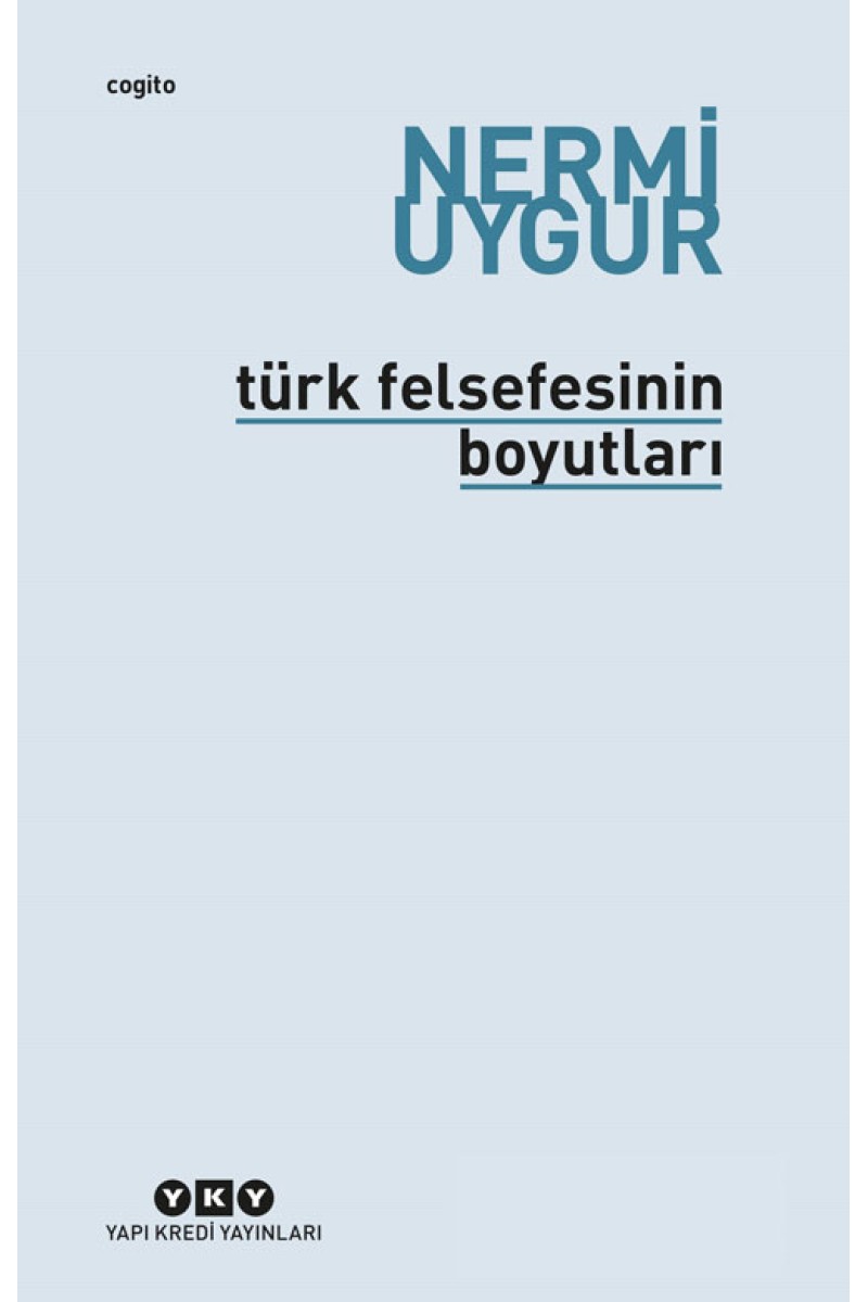 Türk Felsefesinin Boyutları - Bütün Yapıtları