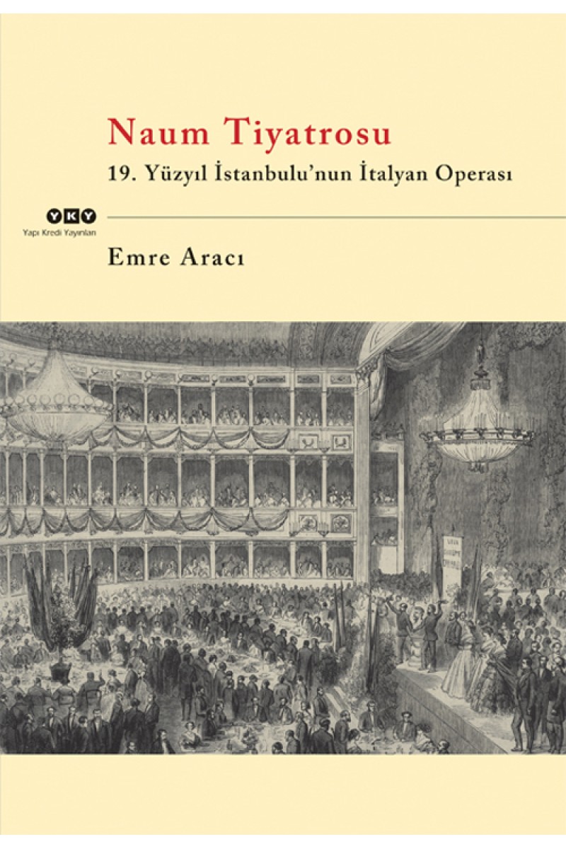 Naum Tiyatrosu - 19.Yüzyıl İstanbul'unun İtalyan Operası