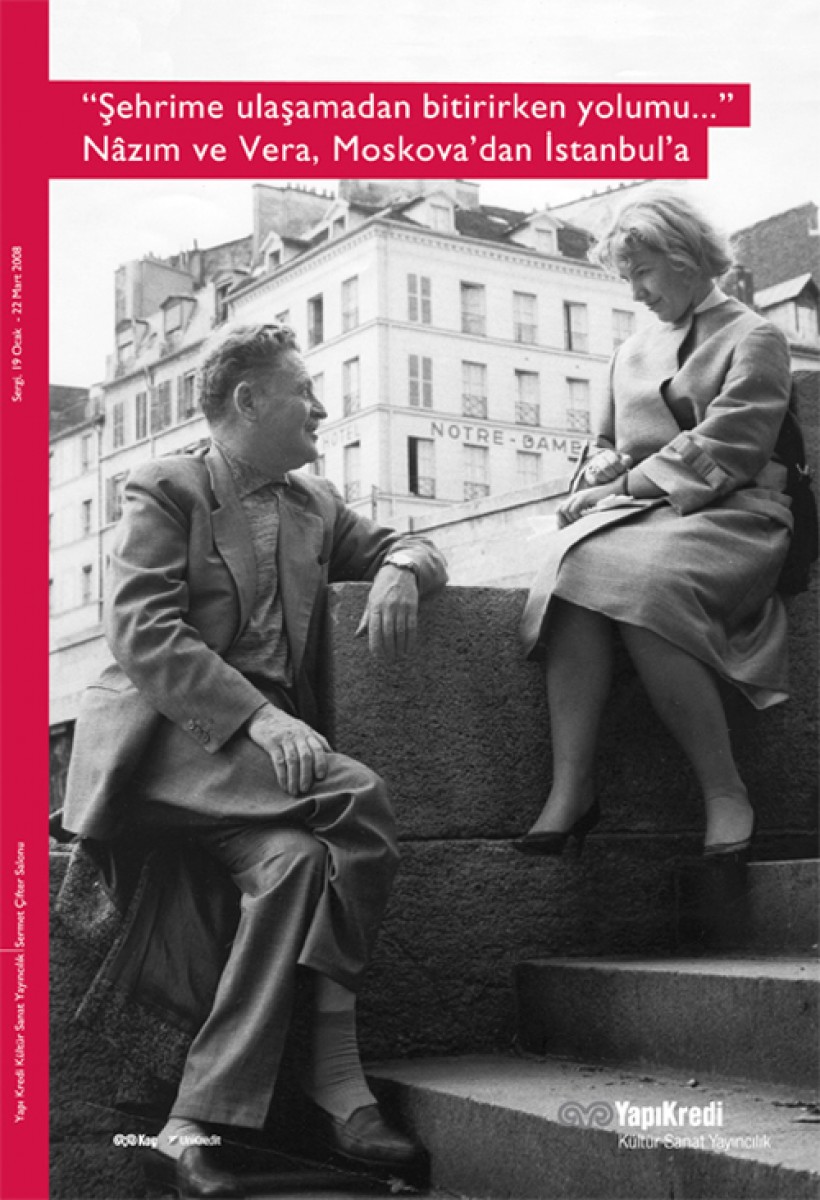 Şehrime ulaşamadan bitirirken yolumu…- Nâzım ve Vera, Moskova’dan İstanbul’a