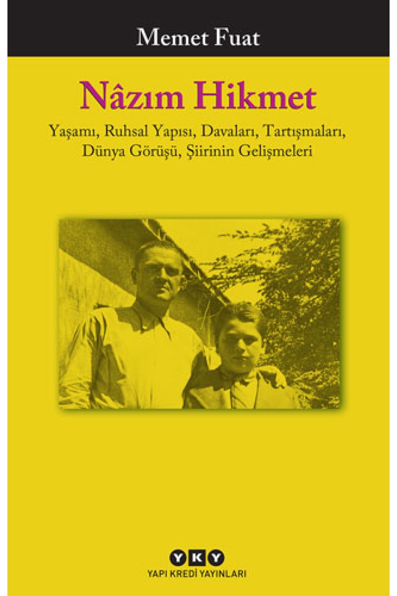 Nâzım Hikmet Yaşamı, Ruhsal Yapısı, Davaları, Tartışmaları, Dünya Görüşü, Şiirinin Gelişmeleri
