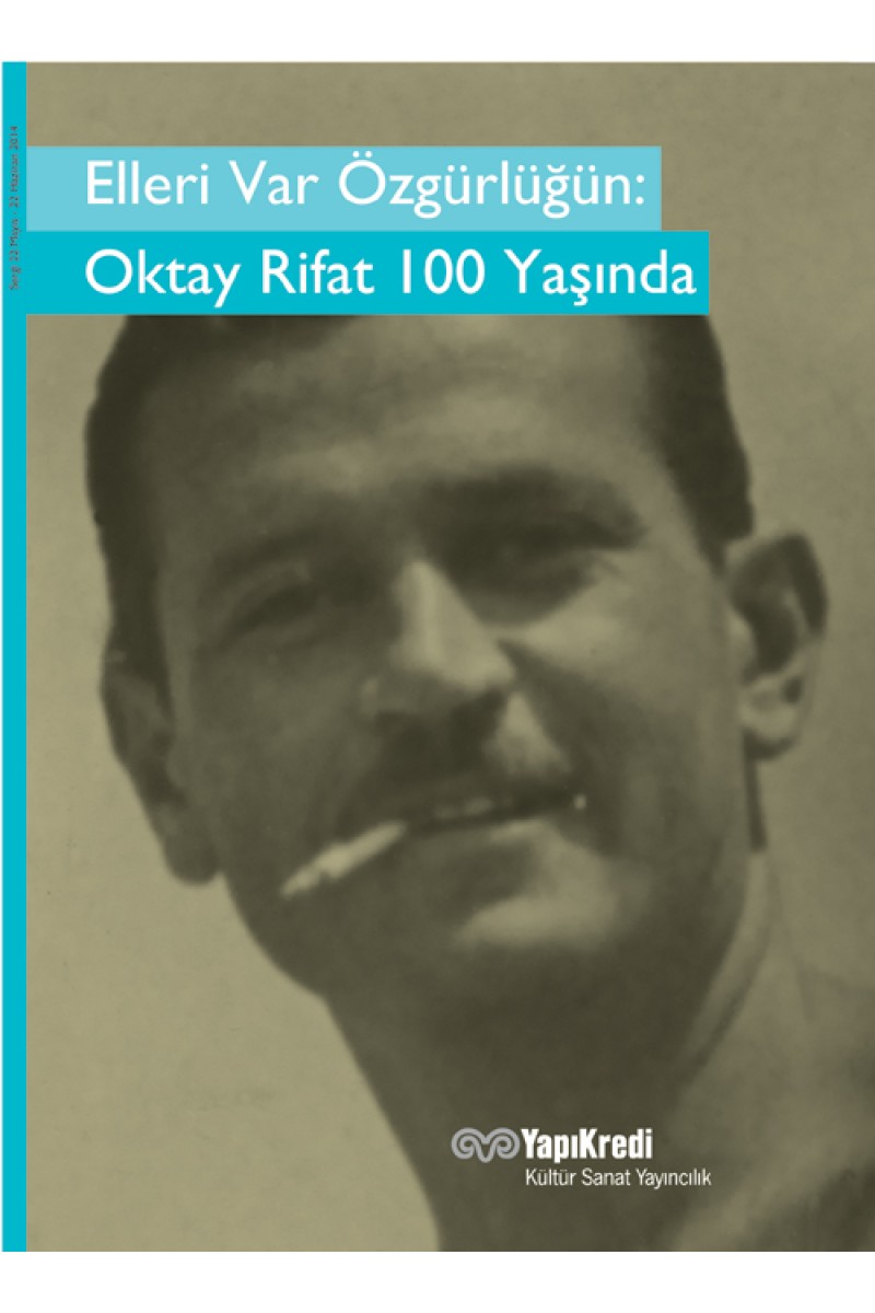 Elleri Var Özgürlüğün: Oktay Rifat 100 Yaşında