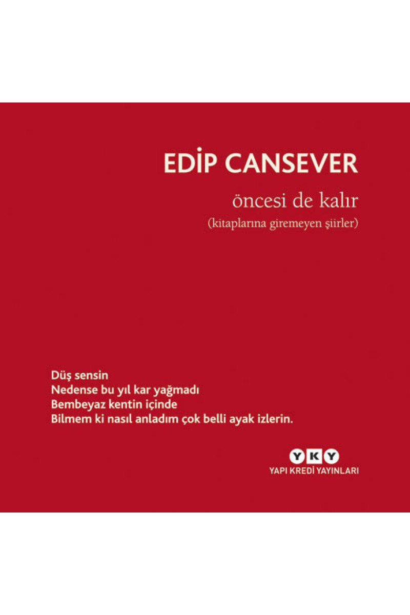 Öncesi de Kalır (Kitaplarına Giremeyen Şiirler)