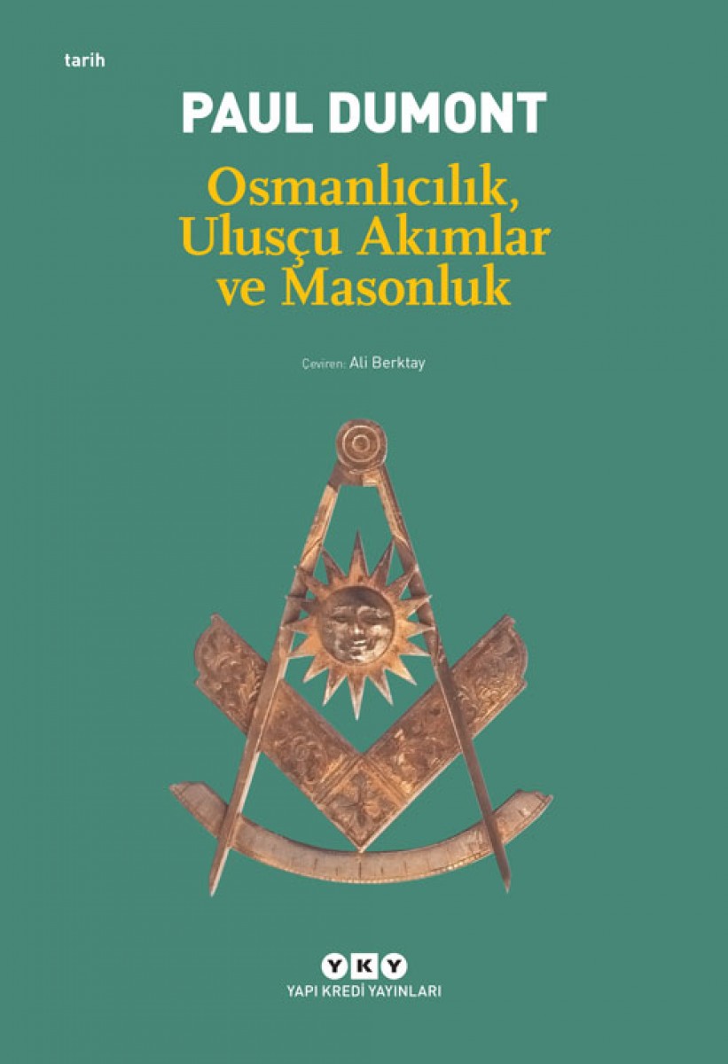 Osmanlıcılık, Ulusçu Akımlar ve Masonluk