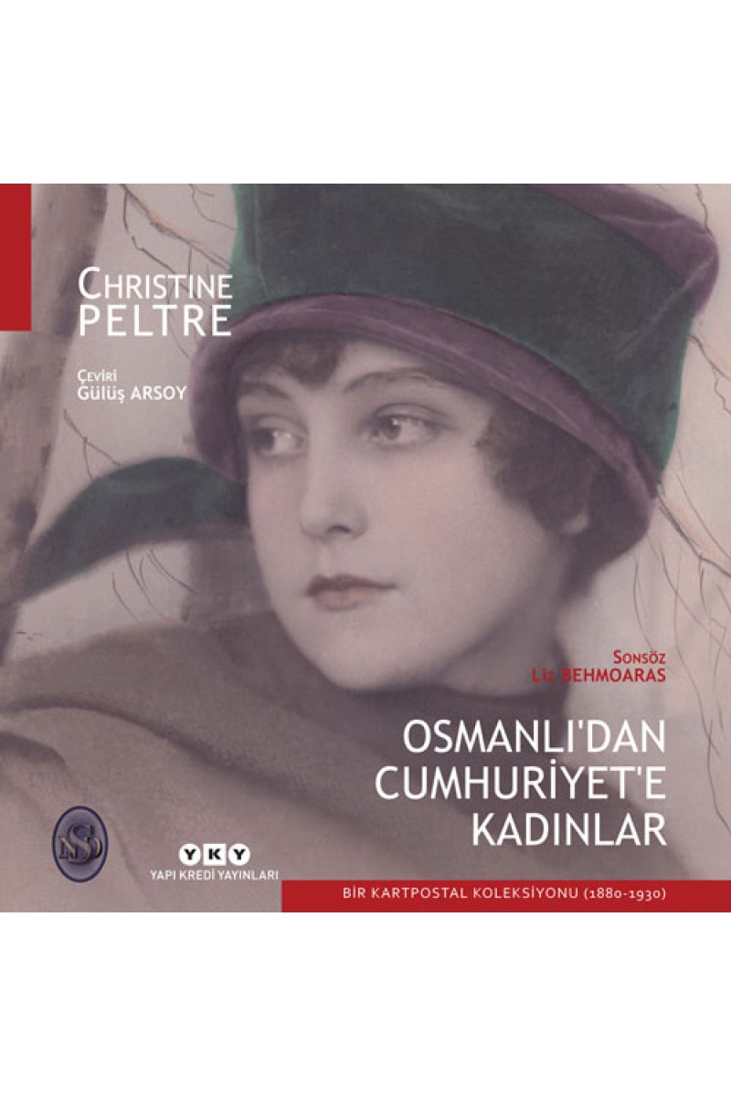 Osmanlı'dan Cumhuriyet'e Kadınlar - Bir Kartpostal Koleksiyonu (1880-1930)