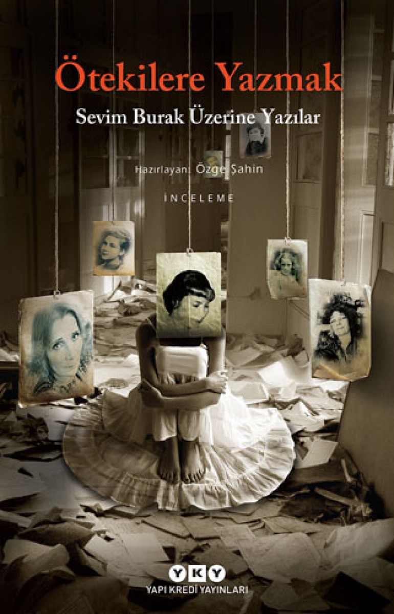 Ötekilere Yazmak - Sevim Burak Üzerine Yazılar