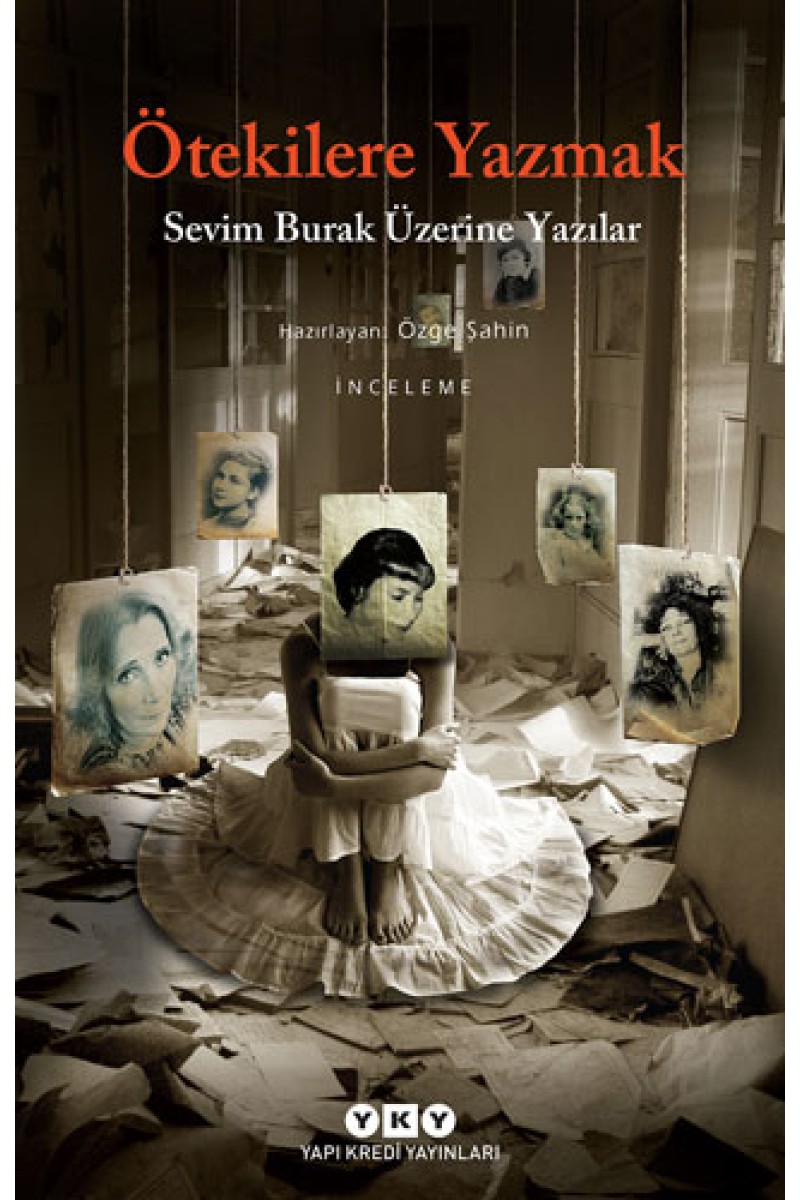 Ötekilere Yazmak - Sevim Burak Üzerine Yazılar