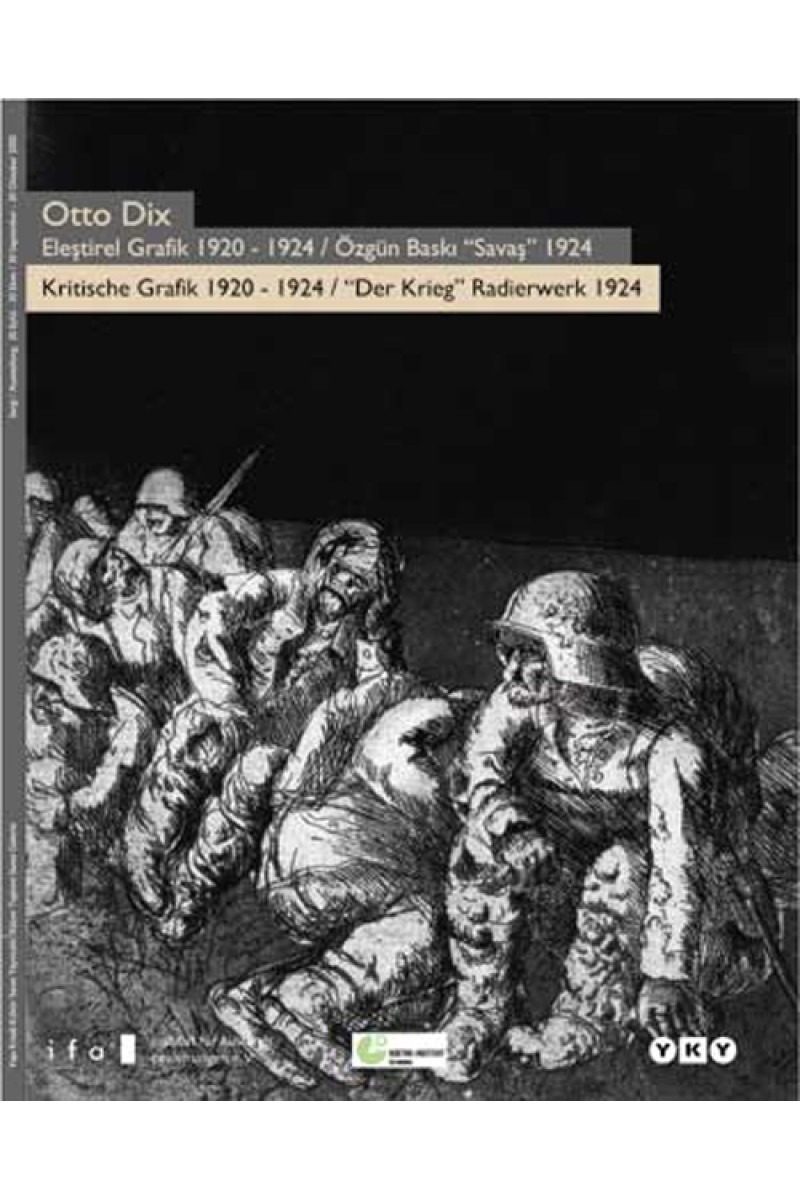 Otto Dix Eleştirel Grafik 1920 - 1924 / Özgün Baskı