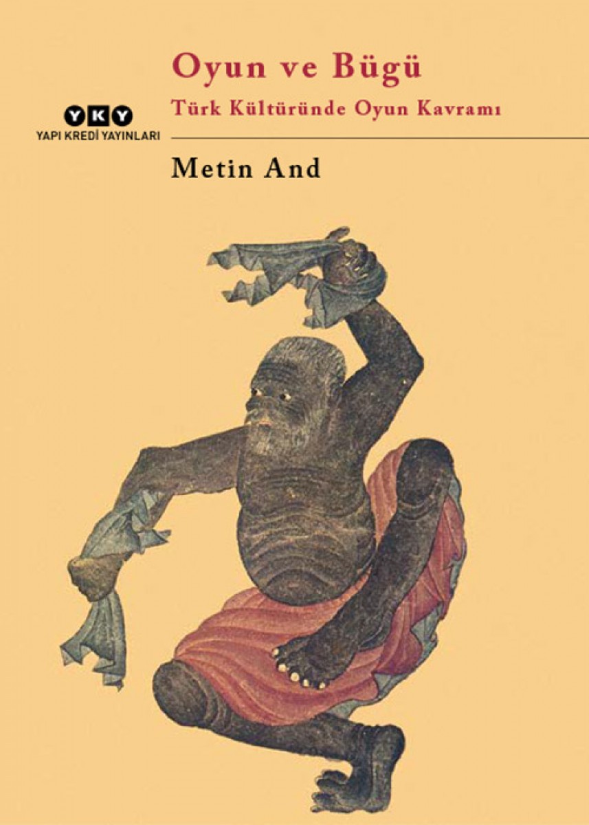 Oyun ve Bügü / Türk Kültüründe Oyun Kavramı