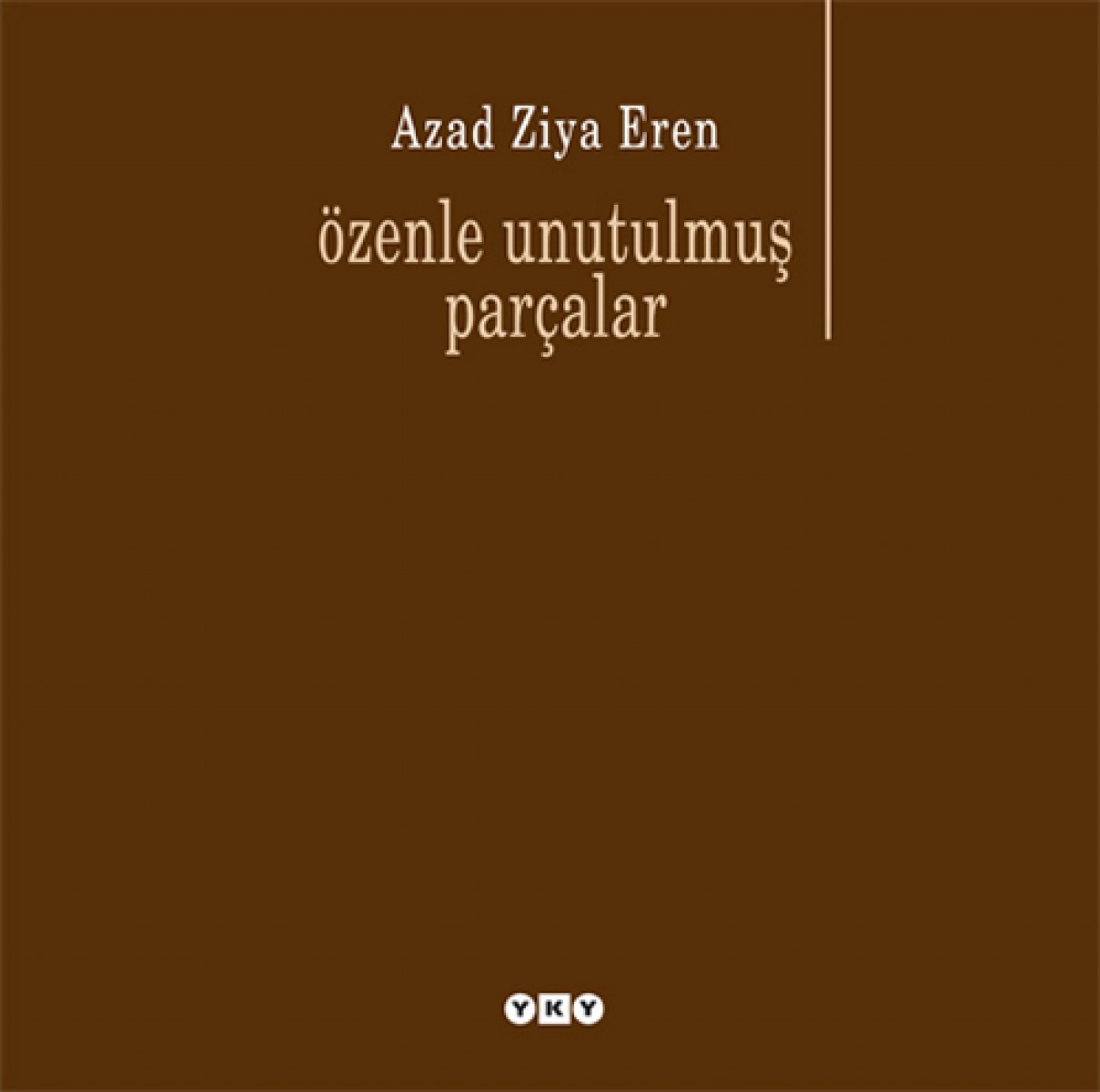 Özenle Unutulmuş Parçalar