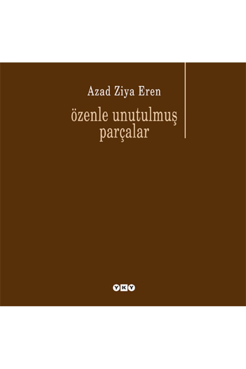 Özenle Unutulmuş Parçalar