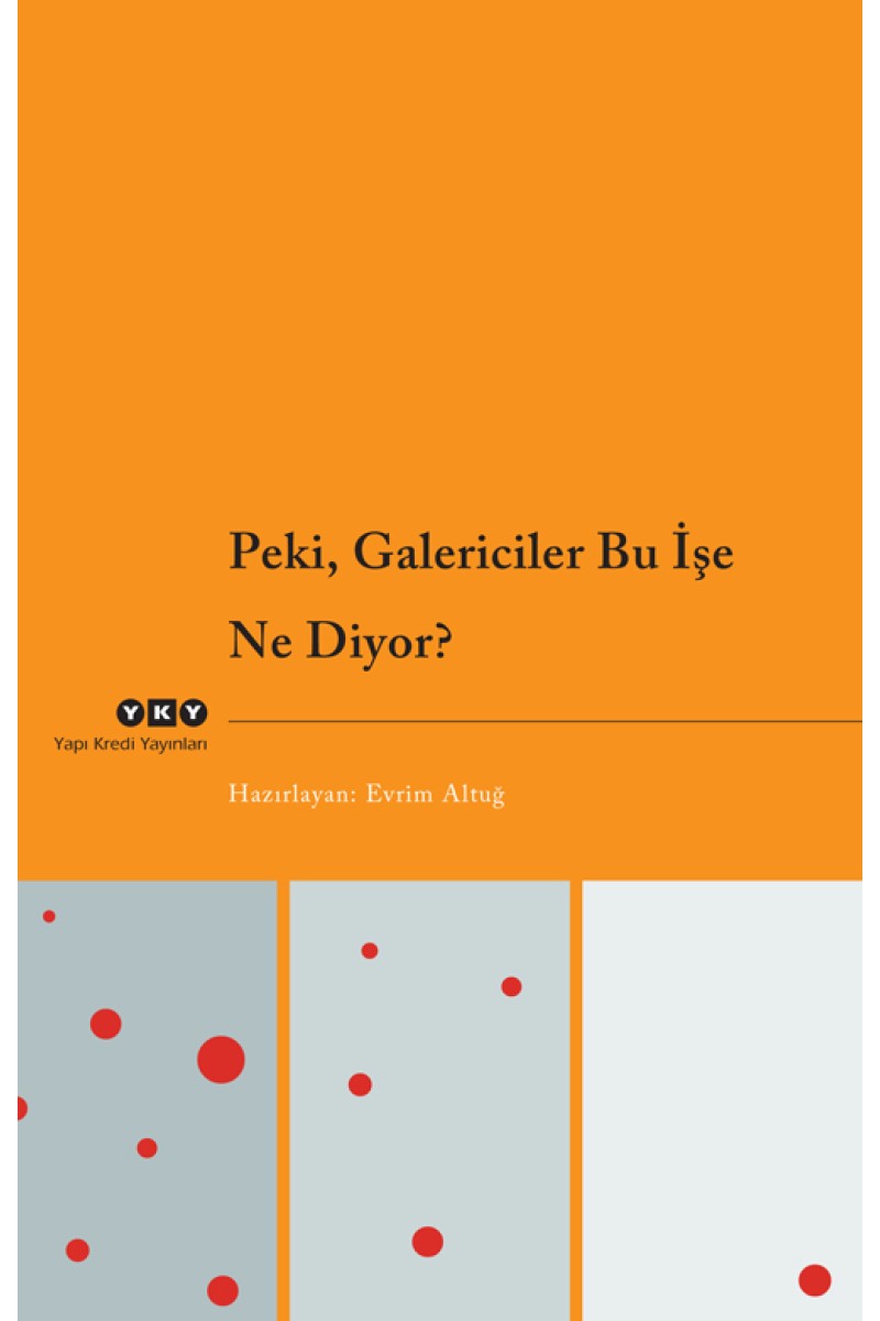 Peki, Galericiler Bu İşe Ne Diyor?