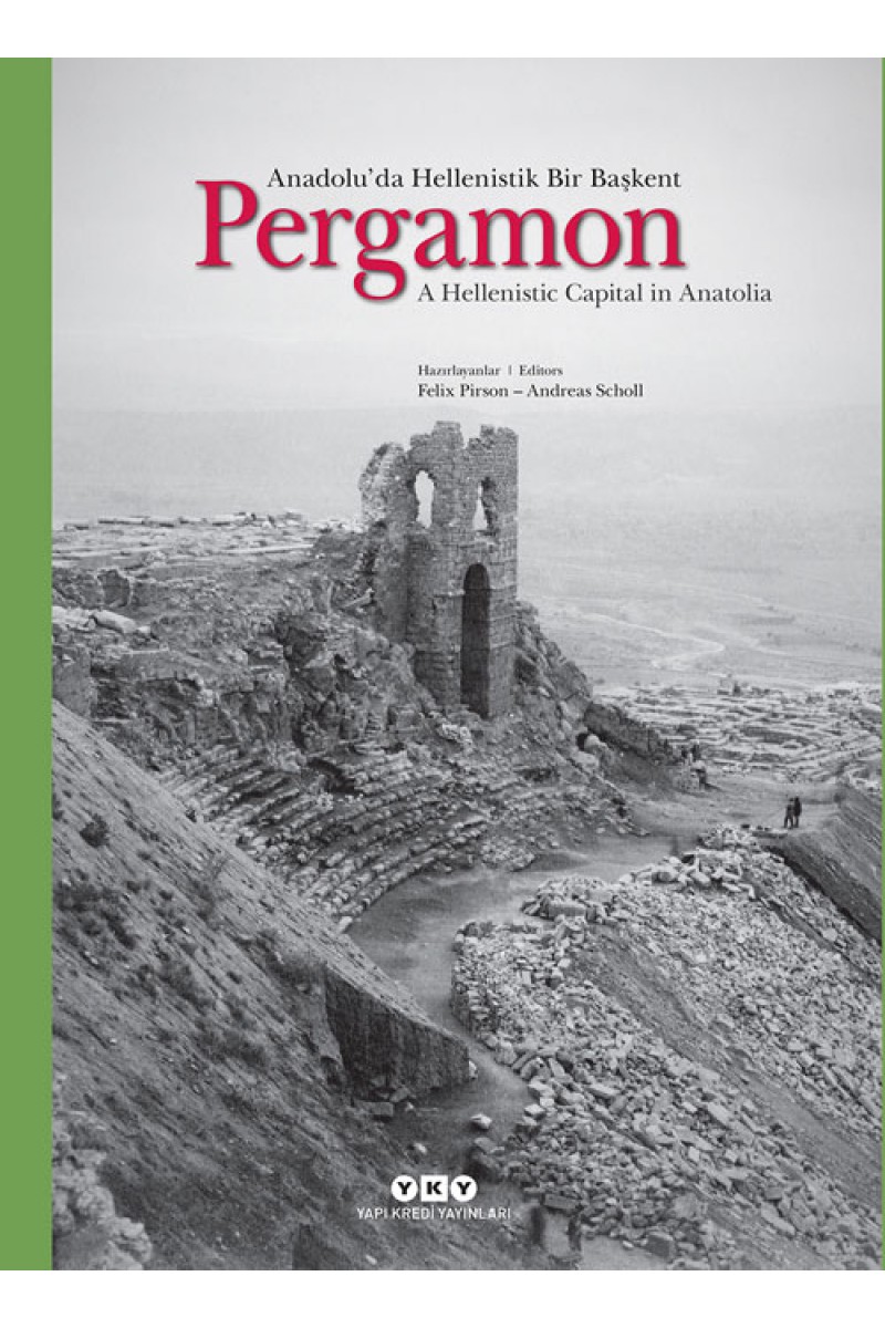 Pergamon - Anadolu’da Hellenistik Bir Başkent / A Hellenistic Capital in Anatolia