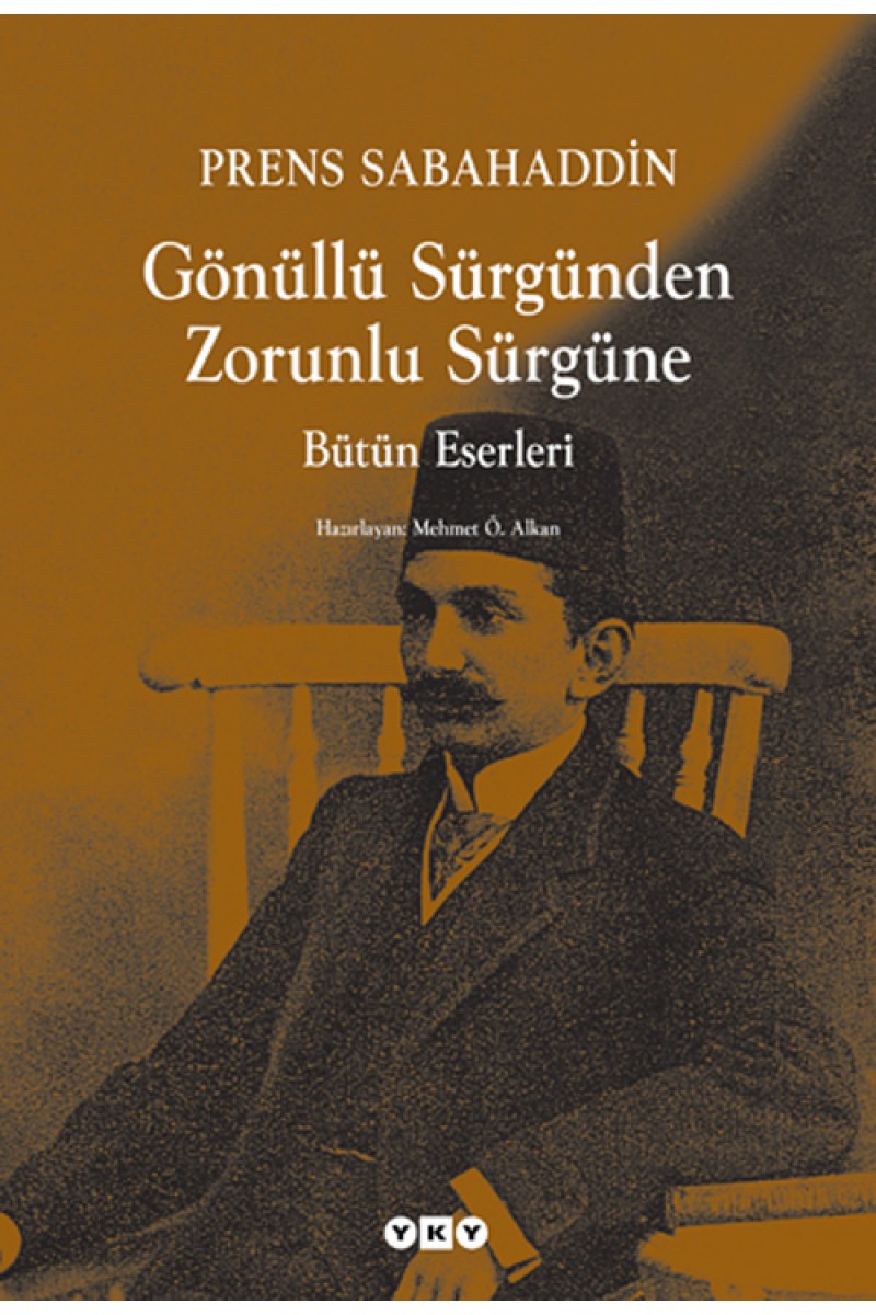 Gönüllü Sürgünden Zorunlu Sürgüne - Bütün Eserleri