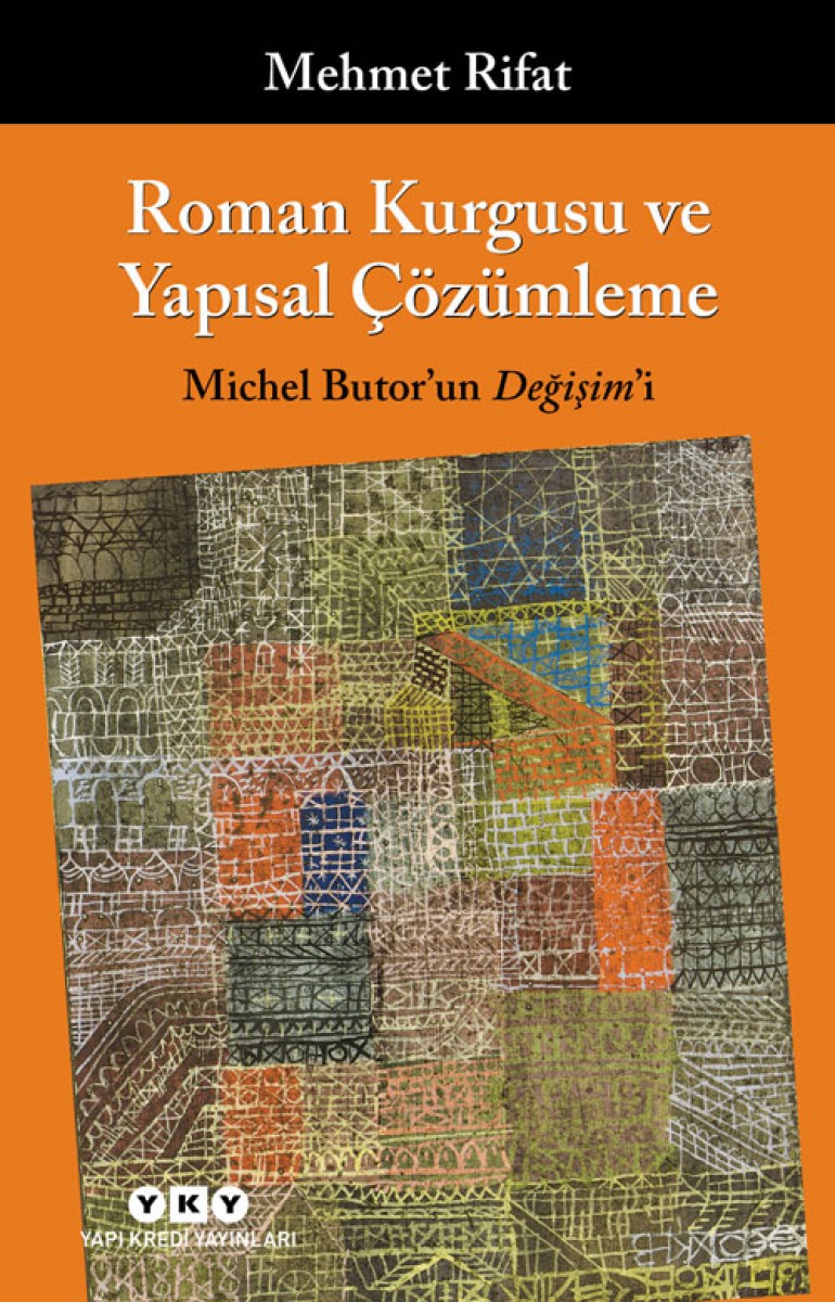 Roman Kurgusu ve Yapısal Çözümleme - Michel Butor’un Değişim’i