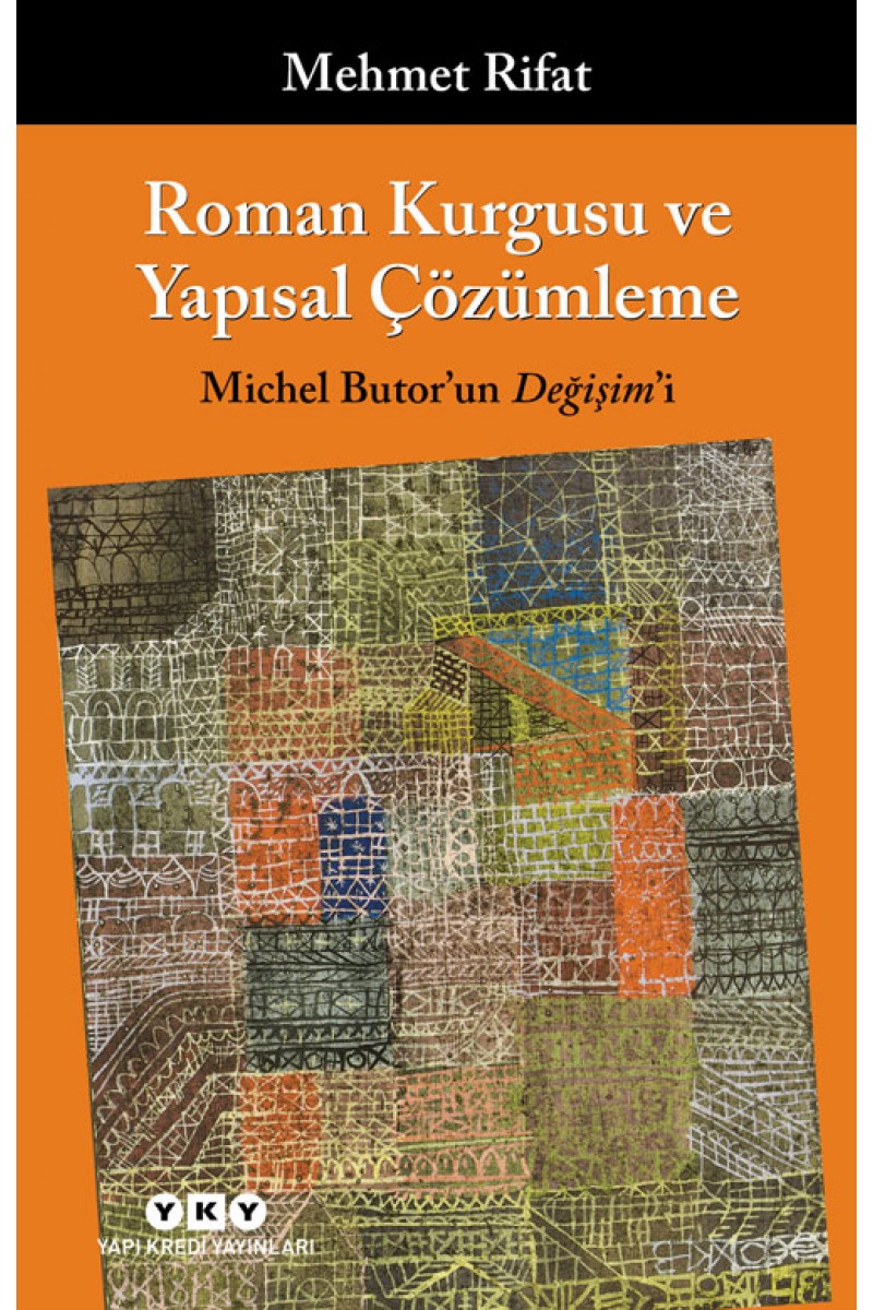 Roman Kurgusu ve Yapısal Çözümleme - Michel Butor’un Değişim’i