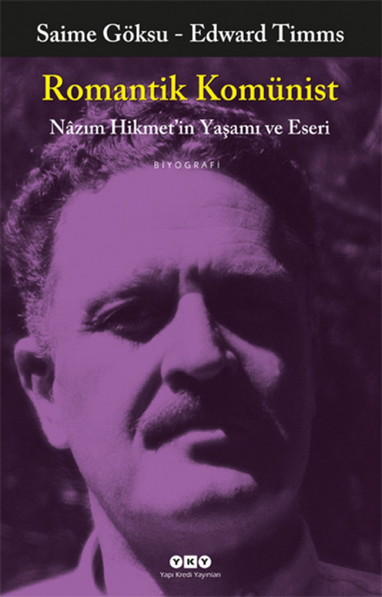 Romantik Komünist - Nâzım Hikmet’in Yaşamı ve Eseri