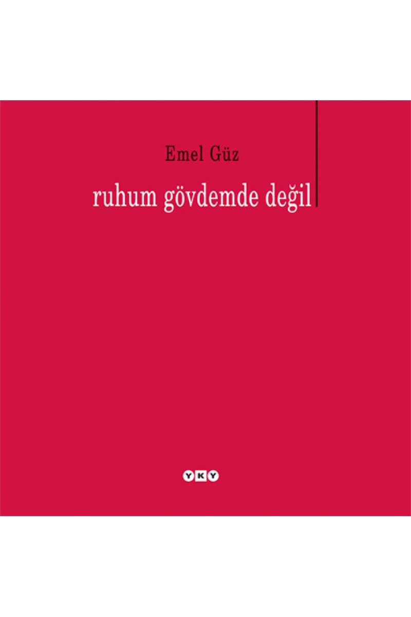 Ruhum Gövdemde Değil