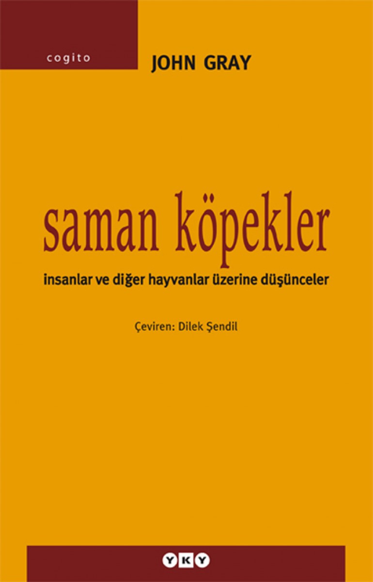 Saman Köpekler - İnsanlar ve Diğer Hayvanlar Üzerine Düşünceler
