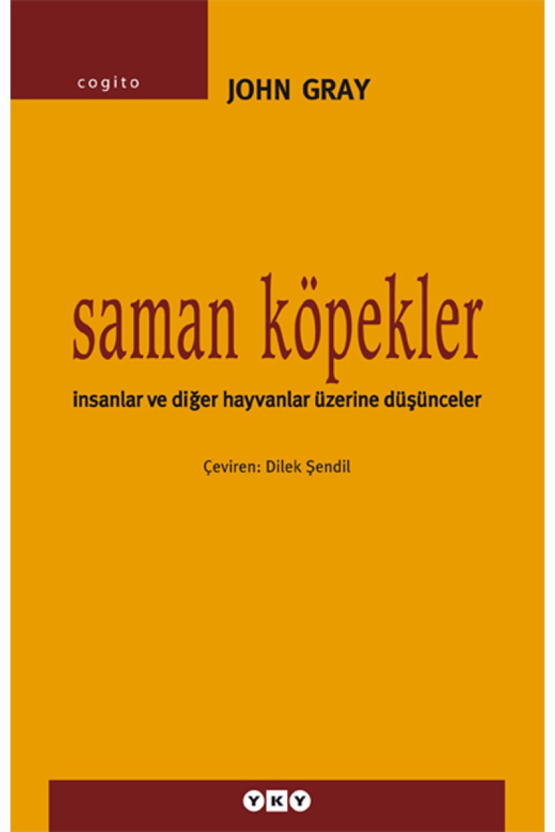 Saman Köpekler - İnsanlar ve Diğer Hayvanlar Üzerine Düşünceler
