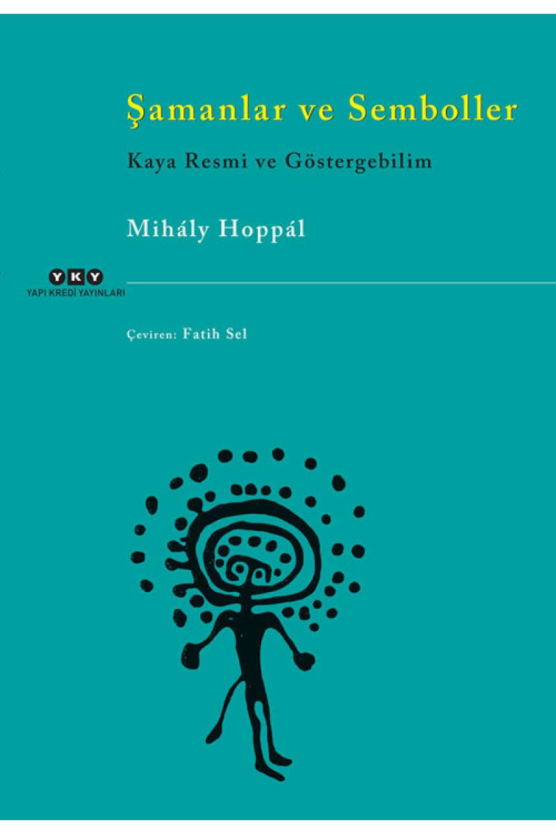 Şamanlar ve Semboller - Kaya Resmi ve Göstergebilim