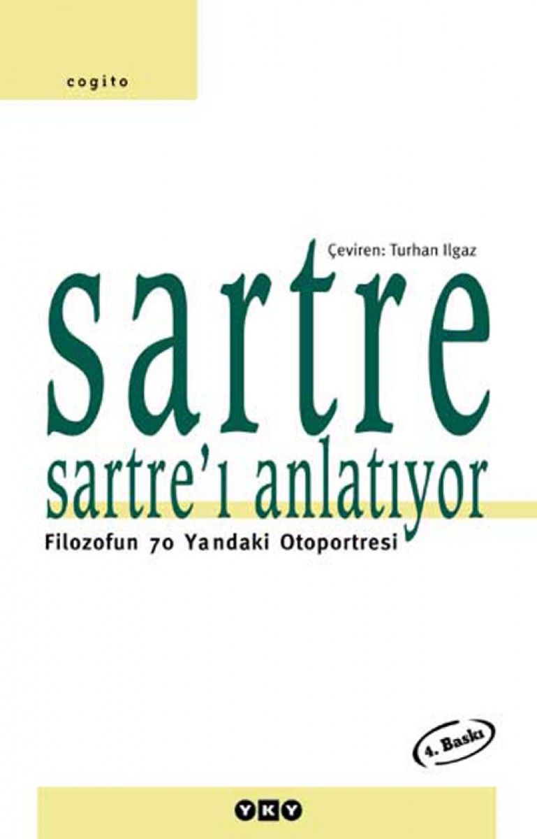 Sartre Sartre'ı Anlatıyor - Filozofun 70 Yaşındaki Otoportresi