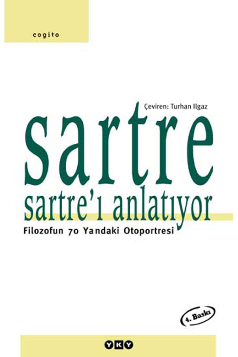 Sartre Sartre'ı Anlatıyor - Filozofun 70 Yaşındaki Otoportresi