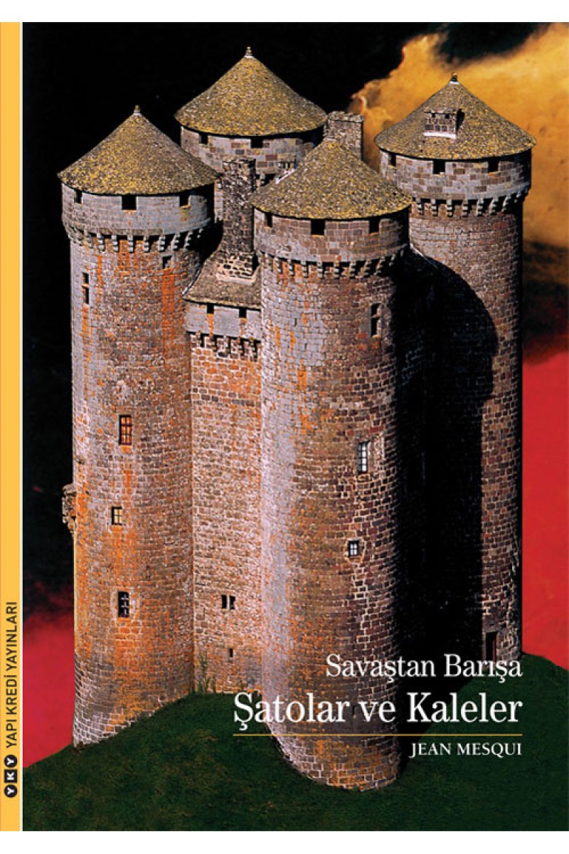 Savaştan Barışa Şatolar ve Kaleler
