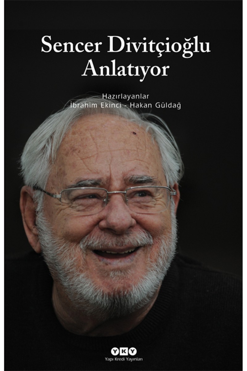 Sencer Divitçioğlu Anlatıyor