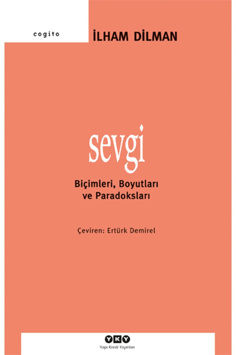 Sevgi - Biçimleri, Boyutları ve Paradoksları