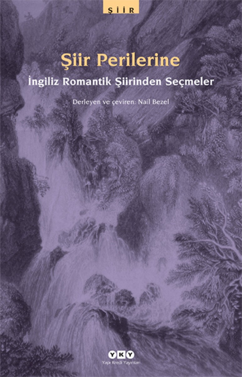 Şiir Perilerine - İngiliz Romantik Şiirinden Seçmeler