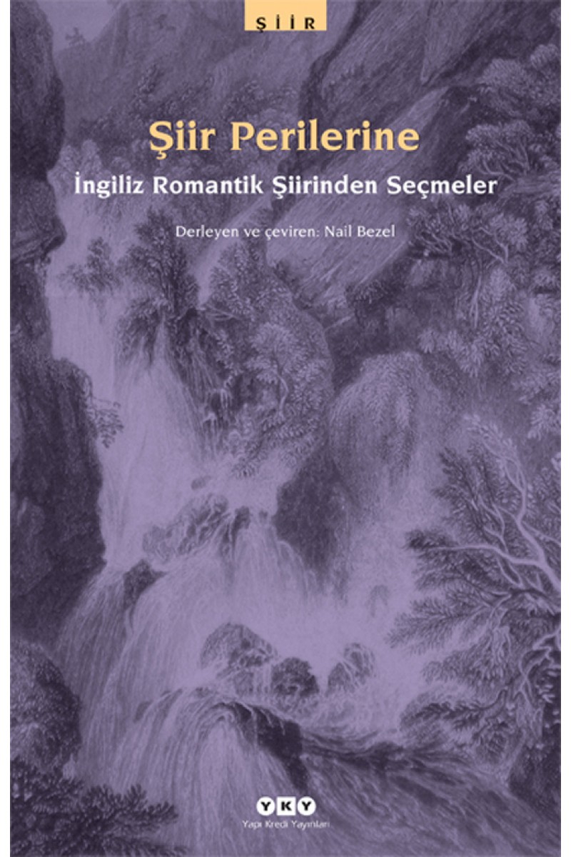 Şiir Perilerine - İngiliz Romantik Şiirinden Seçmeler