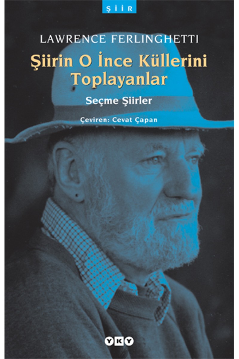 Şiirin O İnce Küllerini Toplayanlar