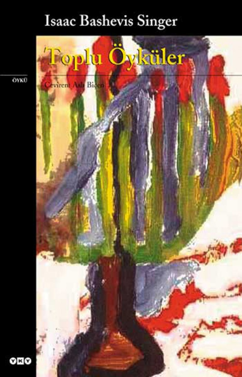 Toplu Öyküler - Isaac Bashevis Singer