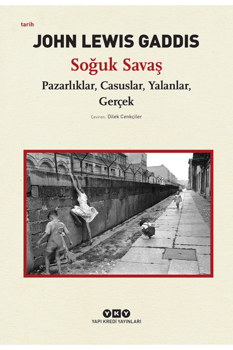 Soğuk Savaş - Pazarlıklar, Casuslar, Yalanlar, Gerçek