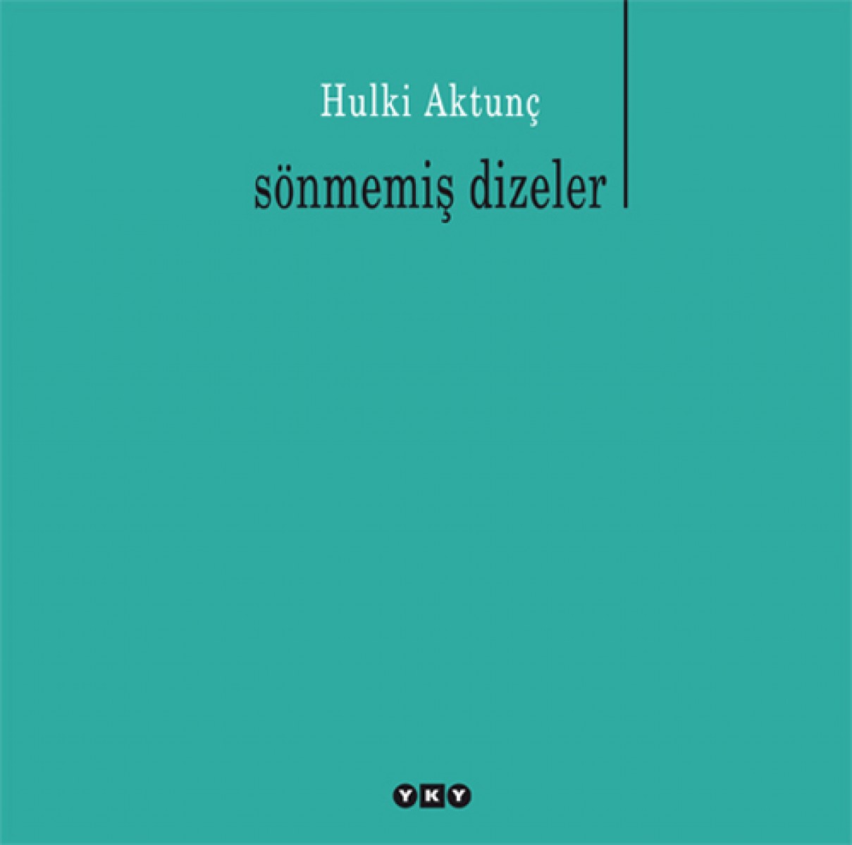 sönmemiş dizeler sönmemiş dizeler