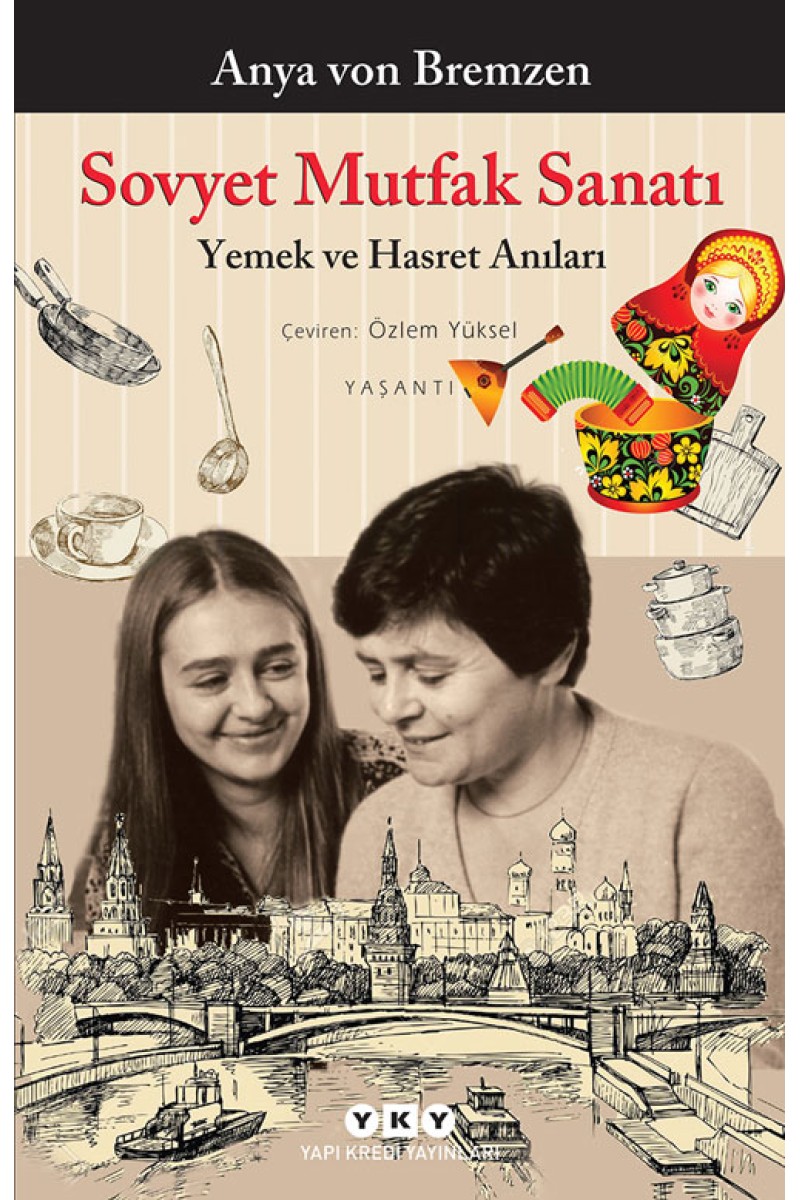 Sovyet Mutfak Sanatı - Yemek ve Hasret Anıları