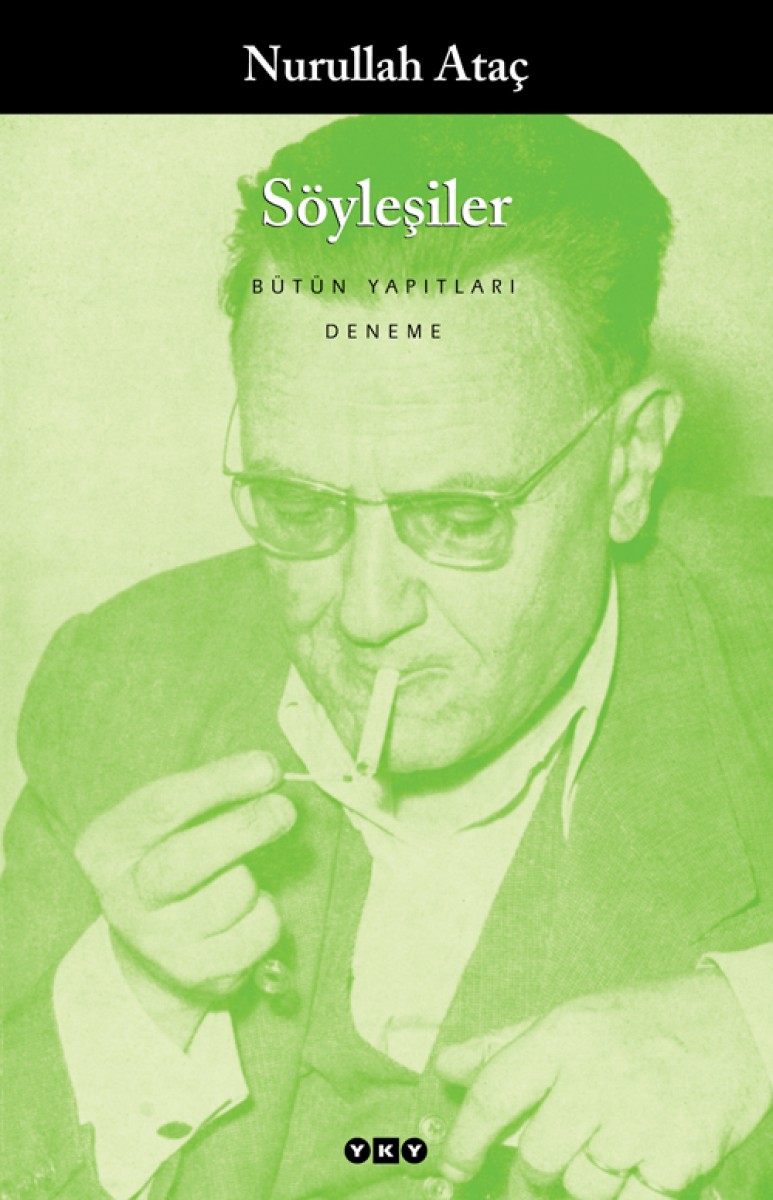 Söyleşiler - Bütün Yapıtları / Nurullah Ataç