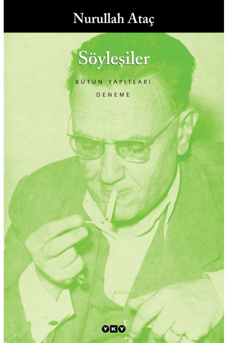 Söyleşiler - Bütün Yapıtları / Nurullah Ataç